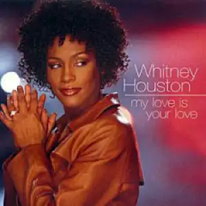 Whitney Houston - My Love Is Your Love
